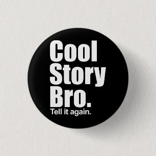 Badge Rond 2,50 Cm Histoire fraîche Bro. Bouton