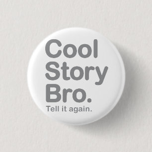 Badge Rond 2,50 Cm Histoire fraîche Bro. Bouton