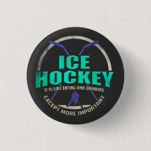 Badge Rond 2,50 Cm Hockey sur glace comme manger et boire Sport amusa