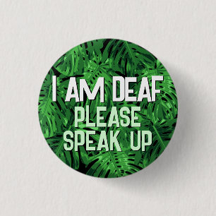 Badge Rond 2,50 Cm Hommes Feuilles verts tropicaux Je Suis Sourd
