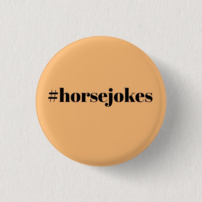 Badge Rond 2,50 Cm #horsejokes button (Devant)