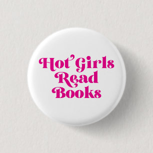 Badge Rond 2,50 Cm Hot Girls Lire des livres