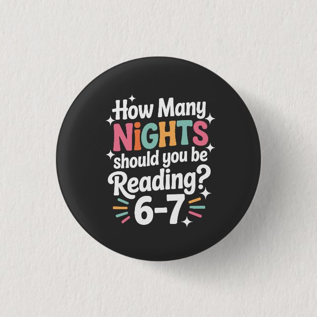 Badge Rond 2,50 Cm How Many Nights Should You Be Reading – Funny Colo (Devant)
