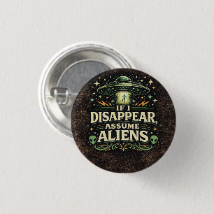 Badge Rond 2,50 Cm Humour sur les enlèvements d'aliens par des OVNI