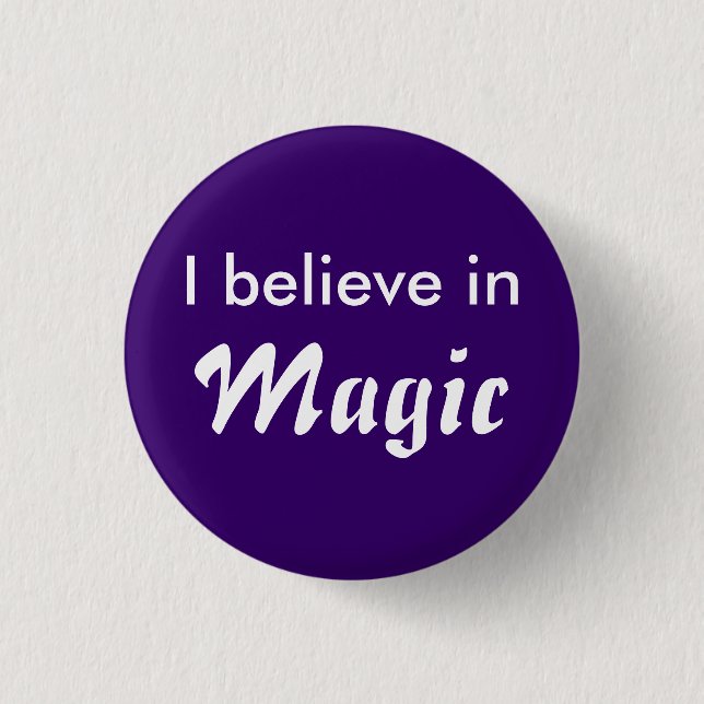Badge Rond 2,50 Cm I believe in Magic (Devant)