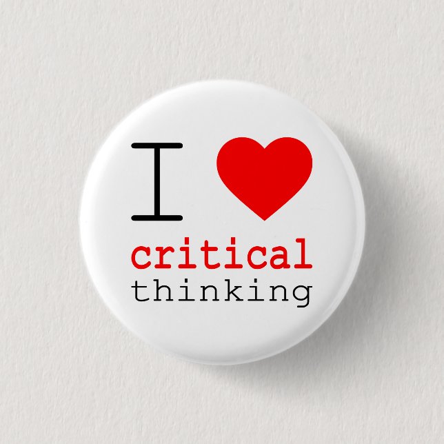 Badge Rond 2,50 Cm I ❤️ Critical Thinking (Devant)