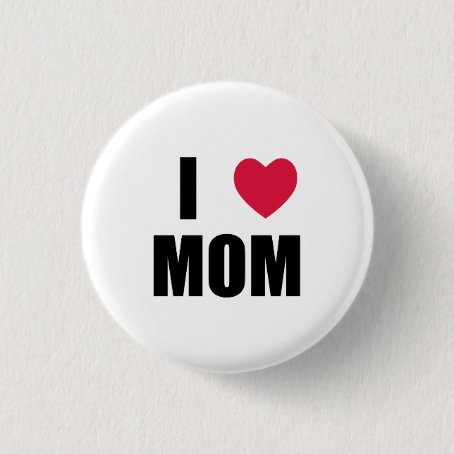 Badge Rond 2,50 Cm I Love Mom - Coeur rouge - Texte noir (Devant)