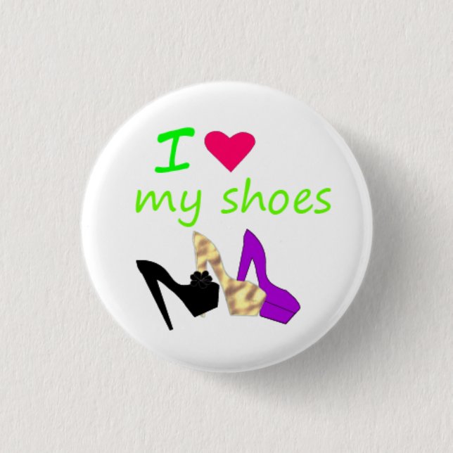 Badge Rond 2,50 Cm i love my shoes (Devant)