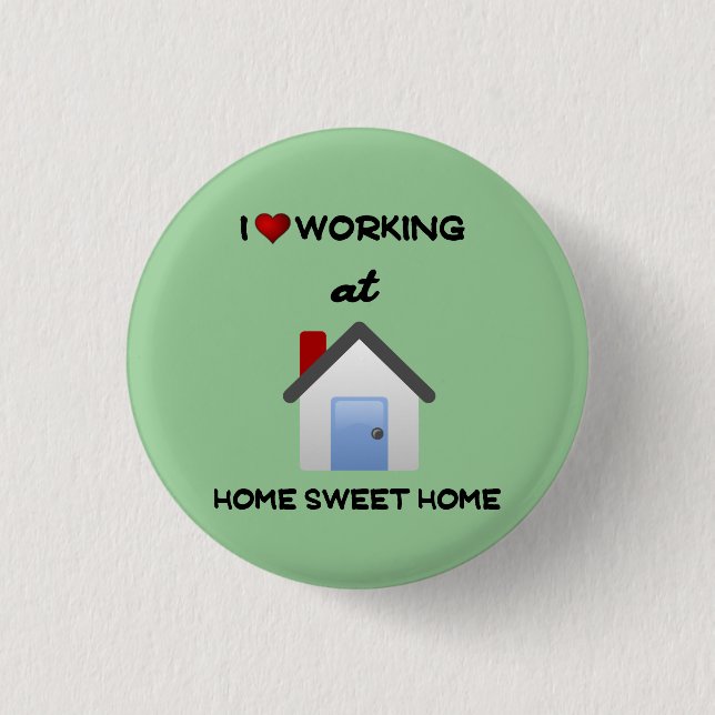 Badge Rond 2,50 Cm I Love Travailler à la maison Bouton Lt Arrière -  (Devant)