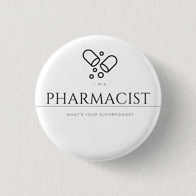 Badge Rond 2,50 Cm I’m a pharmacist. What’s your superpower? (Devant)