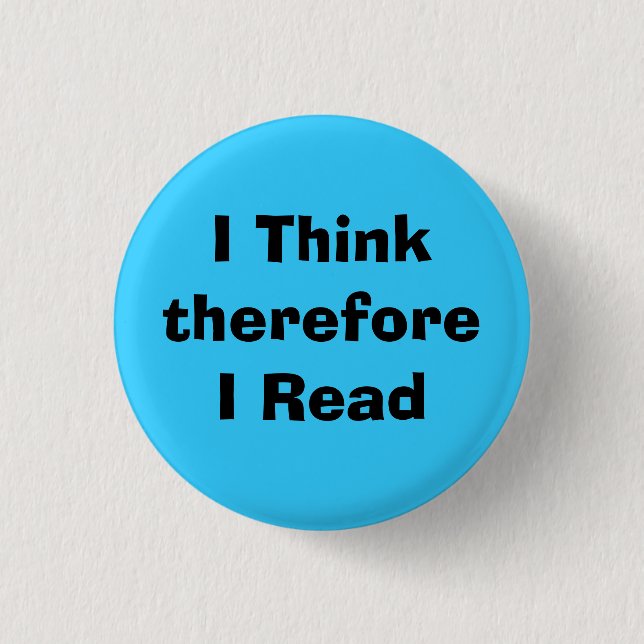Badge Rond 2,50 Cm I ThinkthereforeI lu (Devant)