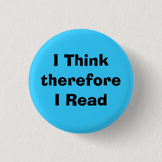 Badge Rond 2,50 Cm I ThinkthereforeI lu