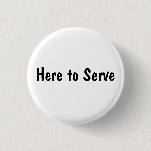 Badge Rond 2,50 Cm Ici pour Servir (Devant)