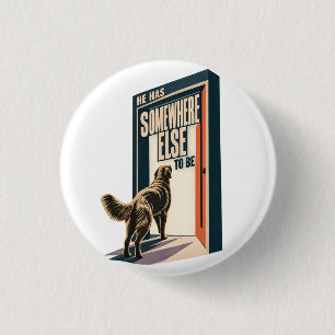 Badge Rond 2,50 Cm Il a ailleurs pour être drôle Art de chien vintage