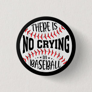 Badge Rond 2,50 Cm Il n'y a pas de larmes au baseball