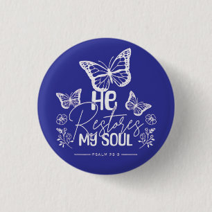 Badge Rond 2,50 Cm Il restaure mon âme