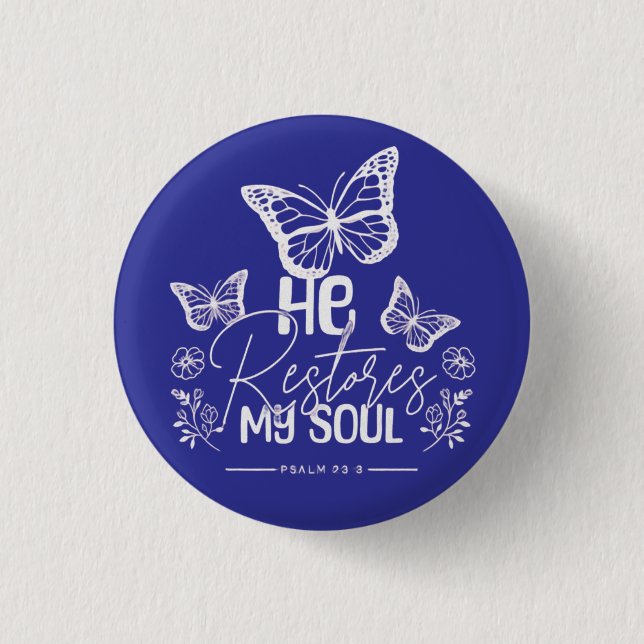 Badge Rond 2,50 Cm Il restaure mon âme (Devant)