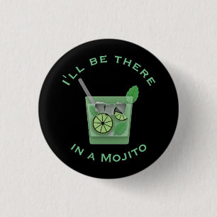 Badge Rond 2,50 Cm I'll Be There in a Mojito Funny Cocktail Quote