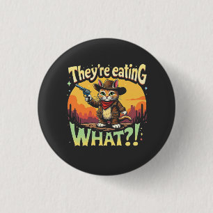 Badge Rond 2,50 Cm Ils mangent ce Trump Election Cat Cowboy