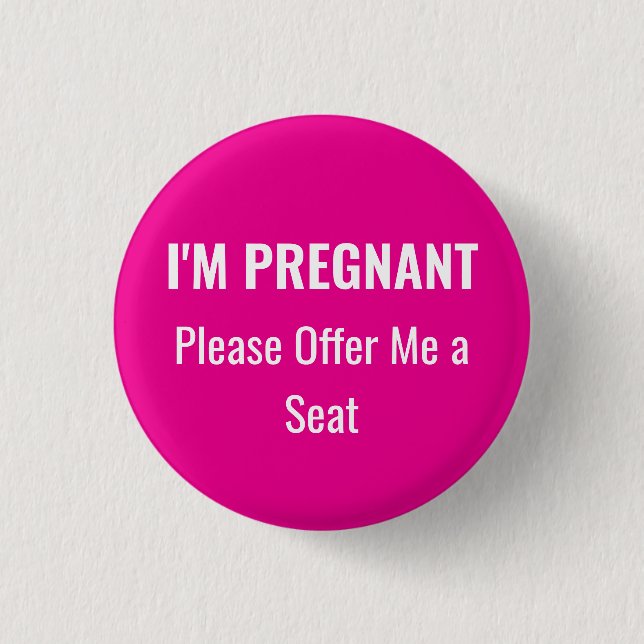 Badge Rond 2,50 Cm I'm Pregnant, please offer me a seat (Devant)