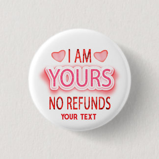 Badge Rond 2,50 Cm I'm Yours No Refunds Custom 