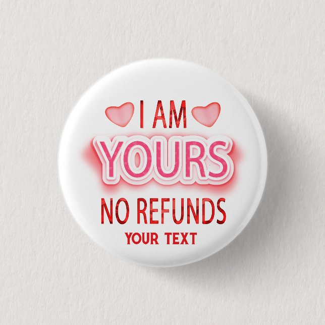 Badge Rond 2,50 Cm I'm Yours No Refunds Custom  (Devant)