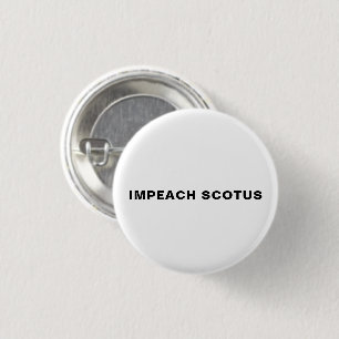 Badge Rond 2,50 Cm Impeach scotus minimaliste simple blanc noir