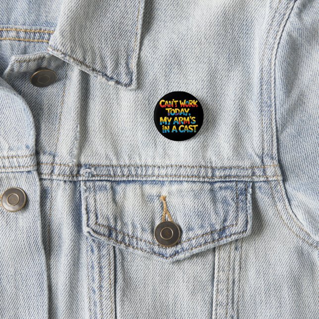Badge Rond 2,50 Cm Impossible de travailler aujourd'hui, mon bras est (En situation)