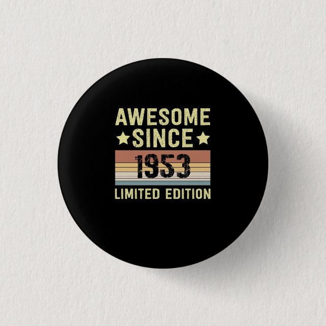 Badge Rond 2,50 Cm Incroyable depuis 1953 Rétro 69 Ans Anniversaire (Devant)