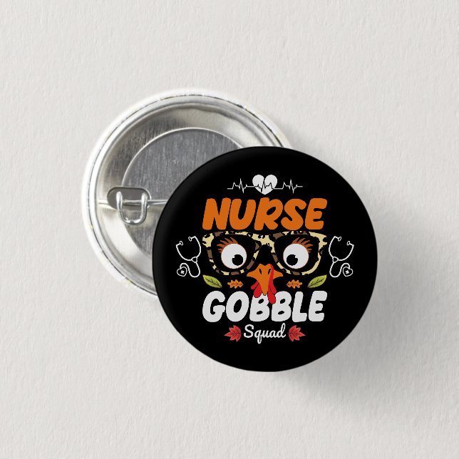 Badge Rond 2,50 Cm Infirmière Turquie Gobble Squad Thanksgiving Infir (Devant & derrière)