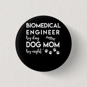 Badge Rond 2,50 Cm Ingénieur biomédical Chien Maman Amoureux des chie