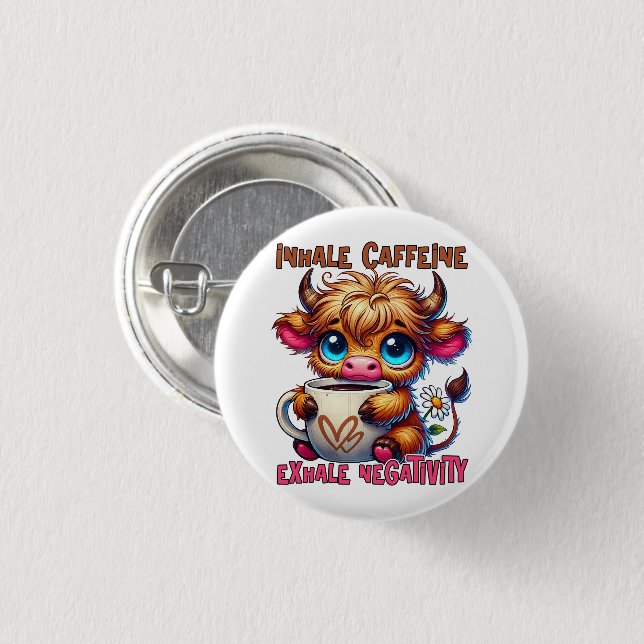 Badge Rond 2,50 Cm Inhale Caffeine Exhale Negativity  (Devant & derrière)