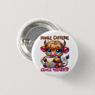 Badge Rond 2,50 Cm Inhaler la caféine, exhaler la négativité 