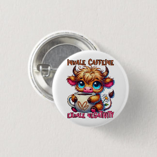 Badge Rond 2,50 Cm Inhaler la caféine, exhaler la négativité 