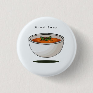 Badge Rond 2,50 Cm Insigne de nourriture, épingle, bouton, bonne soup
