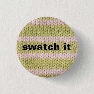 Badge Rond 2,50 Cm insigne de tricot "swatch it"