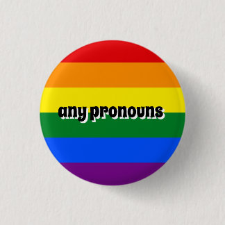 Badge Rond 2,50 Cm Insigne "Tout Pronouns"