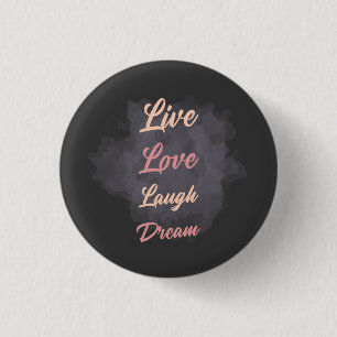 Badge Rond 2,50 Cm Inspiration Vivre Amour Rire Rêve Typographie