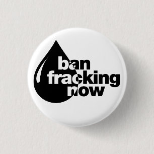 Badge Rond 2,50 Cm Interdiction Fracking maintenant