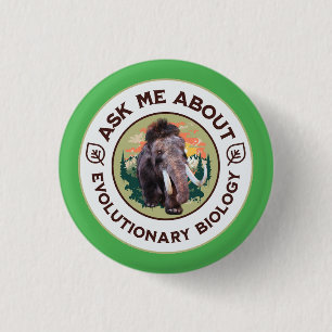 Badge Rond 2,50 Cm Interrogez-moi sur la biologie évolutive Woolly Ma
