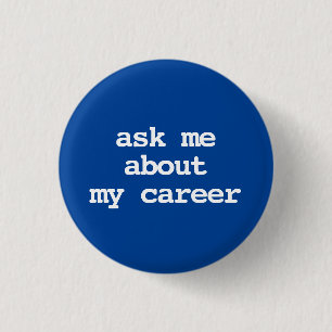 Badge Rond 2,50 Cm interrogez-moi sur ma carrière typographie Bouton