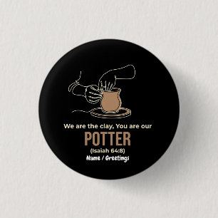 Badge Rond 2,50 Cm Isaïe 64:8 Potier et argile Art minimaliste en lig