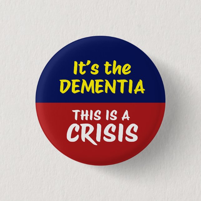 Badge Rond 2,50 Cm IT'S THE DEMENTIA | BY | Protest (Devant)