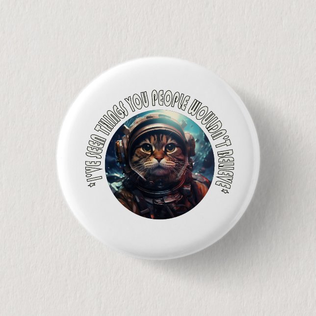 Badge Rond 2,50 Cm I've seen things you people (Devant)