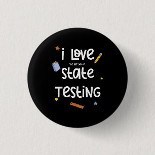 Badge Rond 2,50 Cm J'adore (le dernier jour de) State Testing Drôle E
