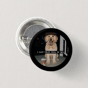 Badge Rond 2,50 Cm J'ai Ce Chien En Moi, Mème Drôle De Golden Doodle