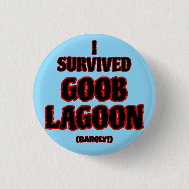 Badge Rond 2,50 Cm J'ai survécu à Goob Lagoon (Devant)