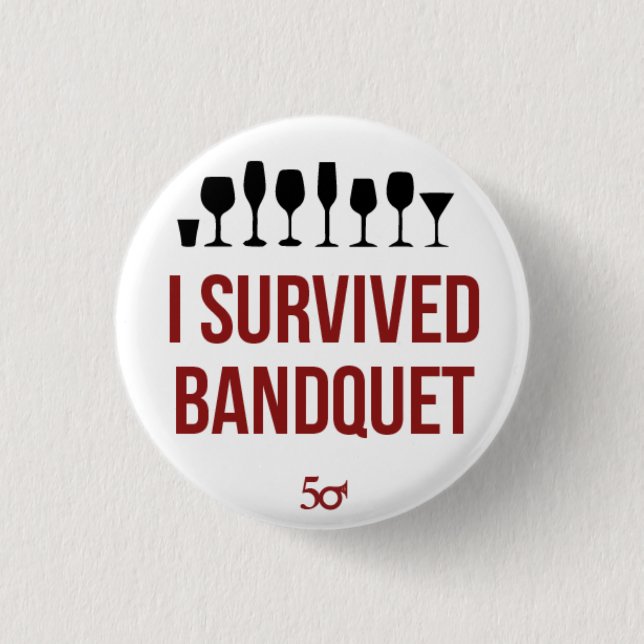 Badge Rond 2,50 Cm J'Ai Survécu Au Bandquet (Devant)