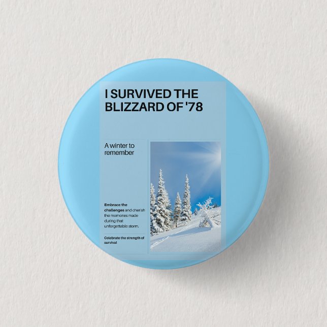 Badge Rond 2,50 Cm J'ai survécu au Blizzard de '78 (Devant)