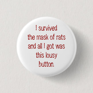 Badge Rond 2,50 Cm J'ai survécu au masque des rats et tout que j'ai